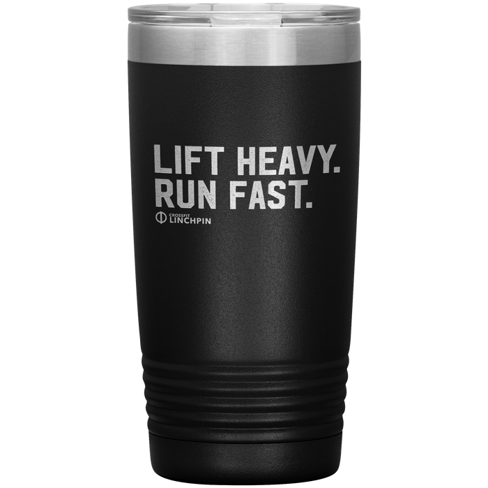 Lift Heavy. Run Fast. - 20oz Tumbler