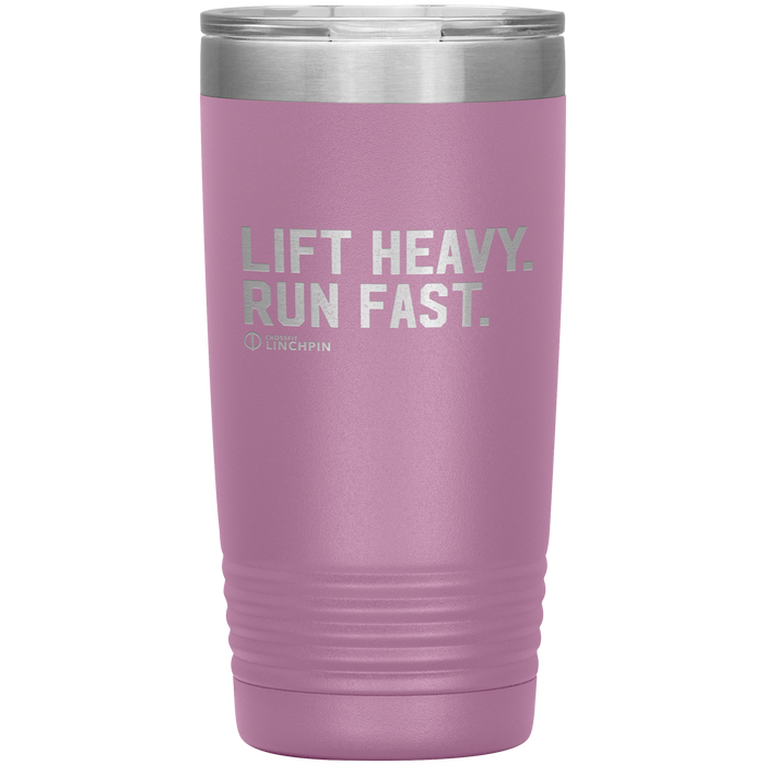 Lift Heavy. Run Fast. - 20oz Tumbler