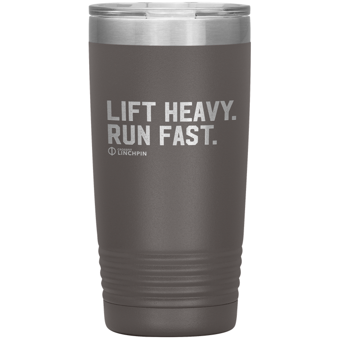 Lift Heavy. Run Fast. - 20oz Tumbler