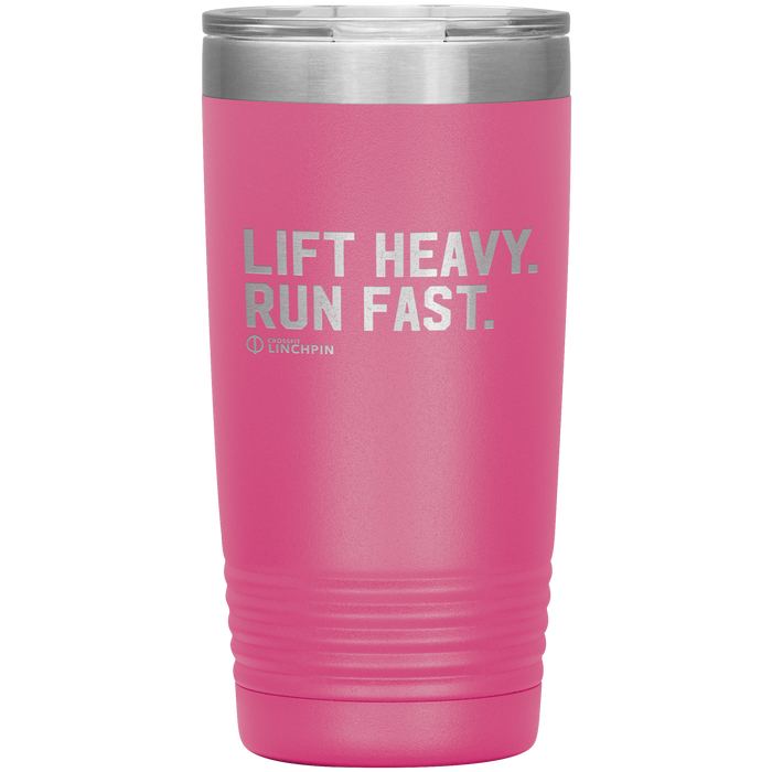 Lift Heavy. Run Fast. - 20oz Tumbler