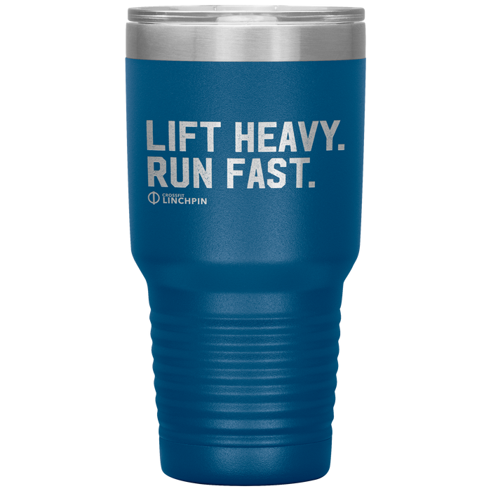 Lift Heavy. Run Fast. - 30oz Tumbler