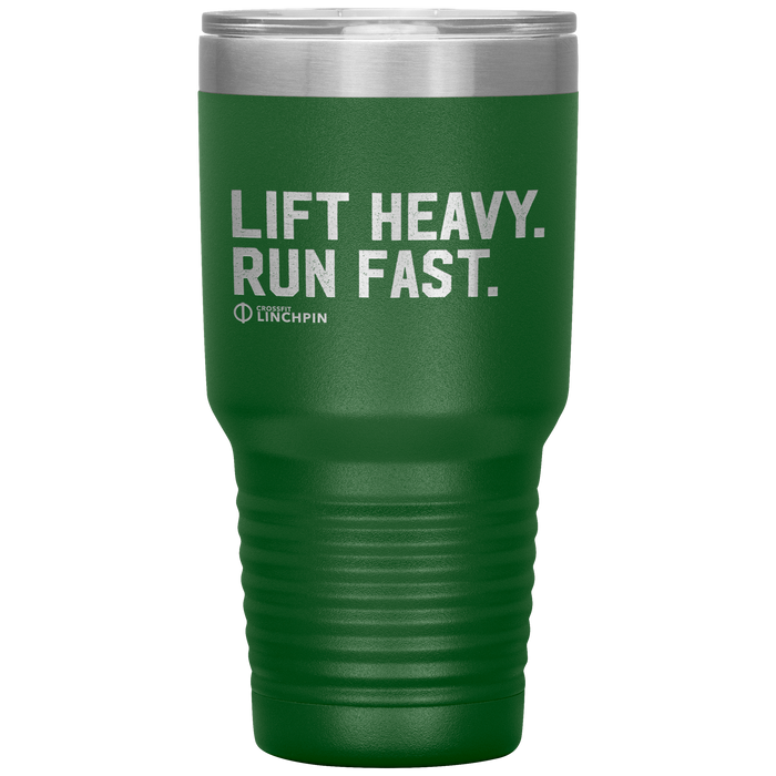 Lift Heavy. Run Fast. - 30oz Tumbler
