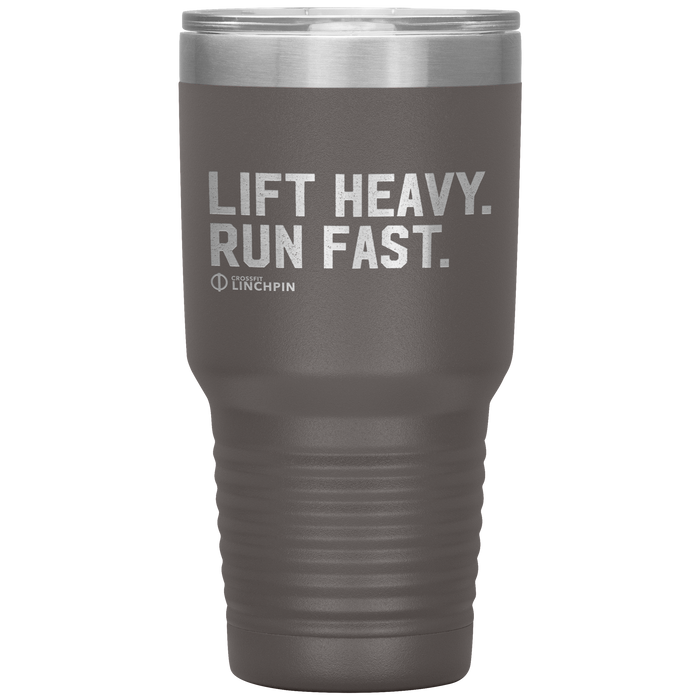 Lift Heavy. Run Fast. - 30oz Tumbler