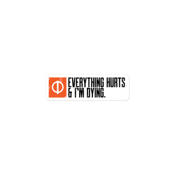 Linchpin - Everything hurts and I am dying Bubble-free stickers