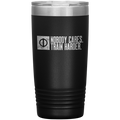 Nobody Cares. Train Harder. - 20oz Tumbler
